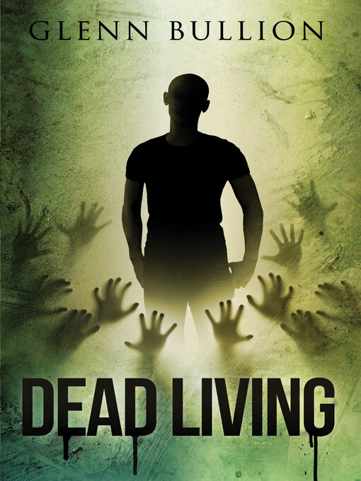 Title details for Dead Living by Glenn Bullion - Available